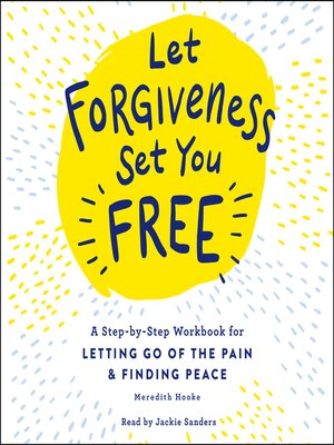 cover image of Let Forgiveness Set You Free